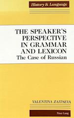 The Speaker's Perspective in Grammar and Lexicon