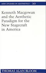 Kenneth Macgowan and the Aesthetic Paradigm for the New Stagecraft in America