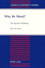 Why Be Moral?