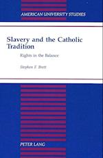Slavery and the Catholic Tradition