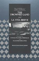 The Drowned Land and La Vita Breve