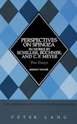 Perspectives on Spinoza in Works by Schiller, Buechner, and C.F. Meyer