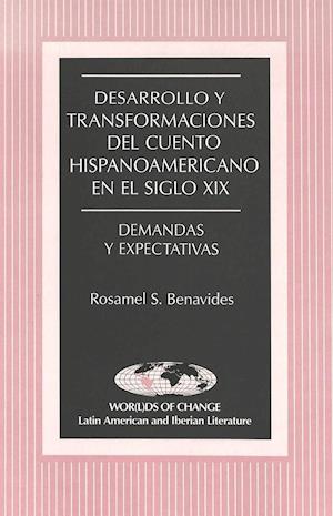 Desarrollo y transformaciones del cuento hispanoamericano en el siglo XIX