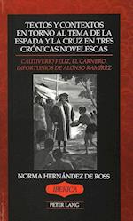 Textos y Contextos En Torno Al Tema de La Espada y La Cruz En Tres Cronicas Novelescas
