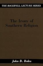 The Irony of Southern Religion