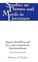 August Strindberg Und das Expressionistische Stationendrama