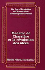 Madame de Charriere Et La Revolution Des Idees