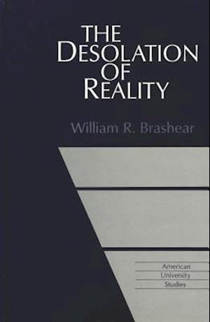 The Desolation of Reality