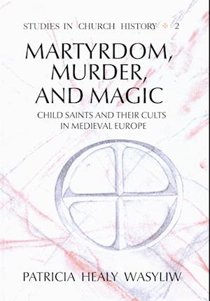 Martrydom, Murder and Magic
