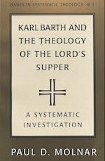 Molnar, P: Karl Barth and the Theology of the Lord's Supper