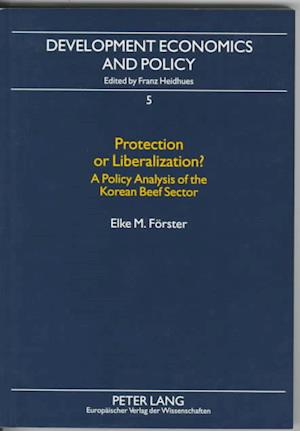 Protection or Liberalization?