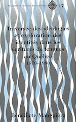 Traversee Des Ideologies Et Exploration Des Identites Dans Les Ecritures de Femmes Au Quebec (1970-1980)