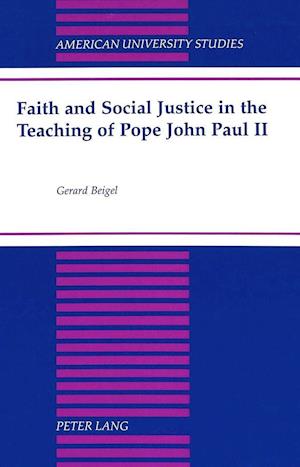 Faith and Social Justice in the Teaching of Pope John Paul II