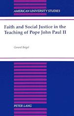 Faith and Social Justice in the Teaching of Pope John Paul II