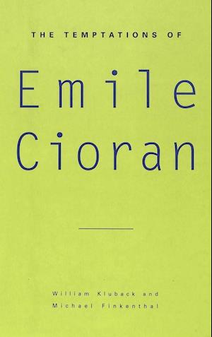 The Temptations of Emile Cioran