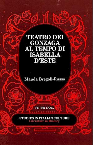 Teatro Dei Gonzaga Al Tempo Di Isabella D'Este