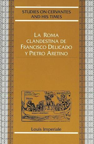 La Roma Clandestina de Francisco Delicado y Pietro Aretino