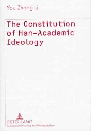 The Constitution of Han-Academic Ideology