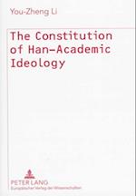 The Constitution of Han-Academic Ideology