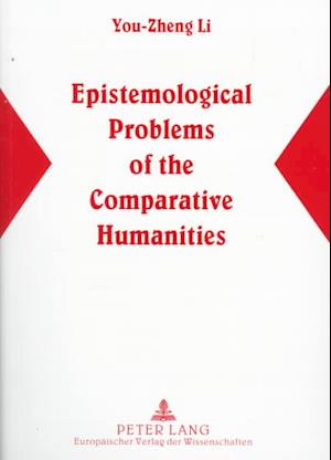 Epistemological Problems of the Comparative Humanities