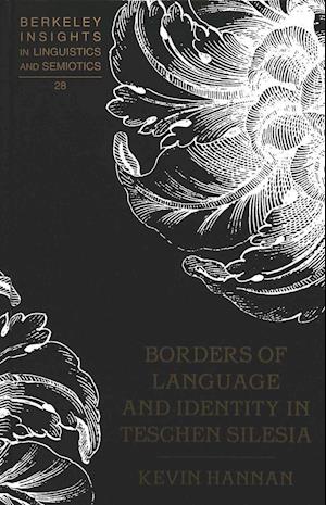 Borders of Language and Identity in Teschen Silesia