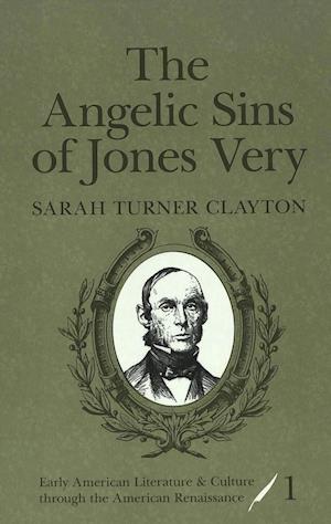 The Angelic Sins of Jones Very