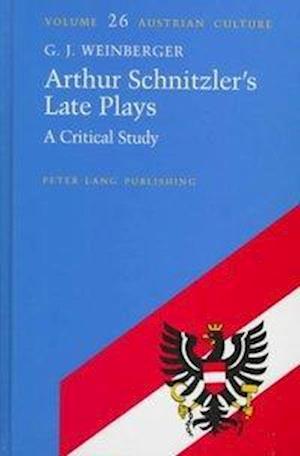 Arthur Schnitzler's Late Plays
