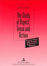 The Study of Aspect, Tense, and Action