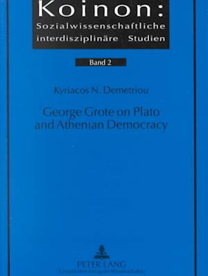 George Grote on Plato and Athenian Democracy