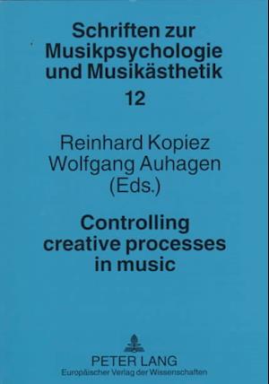 Controlling Creative Processes in Music