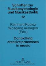 Controlling Creative Processes in Music