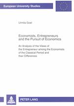 Economists, Entrepreneurs and the Pursuit of Economics