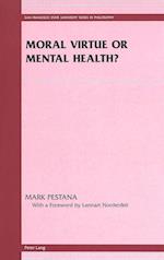 Moral Virtue or Mental Health?