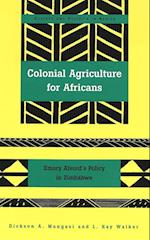 Colonial Agriculture for Africans