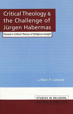 Critical Theology and the Challenge of Juergen Habermas