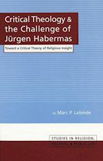 Critical Theology and the Challenge of Juergen Habermas