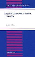 English Canadian Theatre, 1765-1826