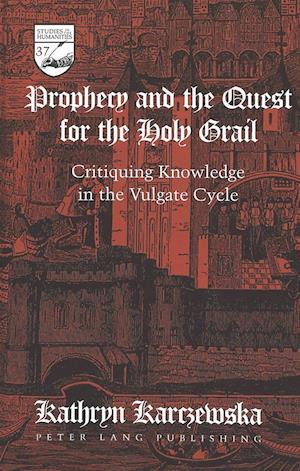 Prophecy and the Quest for the Holy Grail