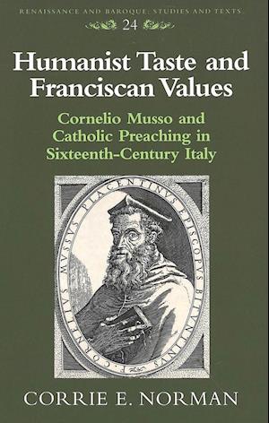 Humanist Taste and Franciscan Values