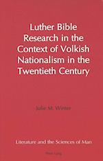 Luther Bible Research in the Context of Volkish Nationalism in the Twentieth Century