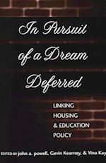 In Pursuit of a Dream Deferred
