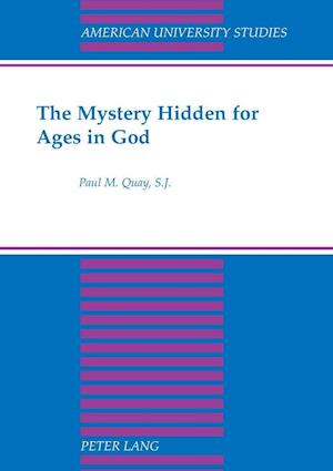 Quay, P: Mystery Hidden for Ages in God