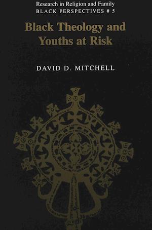 Black Theology and Youths at Risk