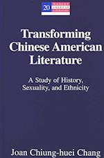 Transforming Chinese American Literature