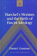 Haeckel's Monism and the Birth of Fascist Ideology