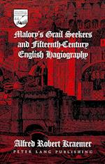 Malory's Grail Seekers and Fifteenth-Century English Hagiography