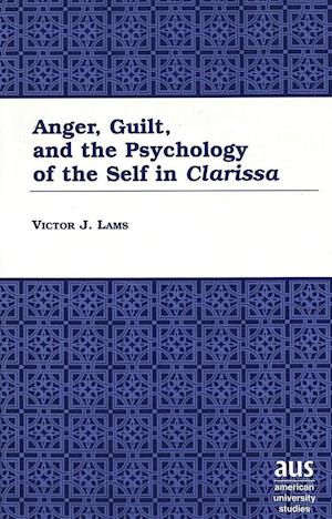 Anger, Guilt & the Psychology of the Self in "Clarissa"