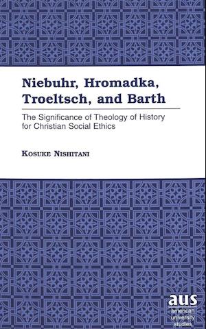 Niebuhr, Hromadka, Troeltsch, and Barth