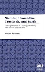 Niebuhr, Hromadka, Troeltsch, and Barth