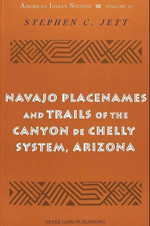 Navajo Placenames and Trails of the Canyon de Chelly System, Arizona